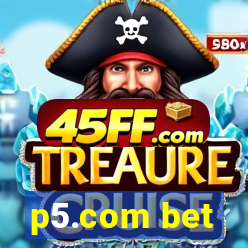 p5.com bet
